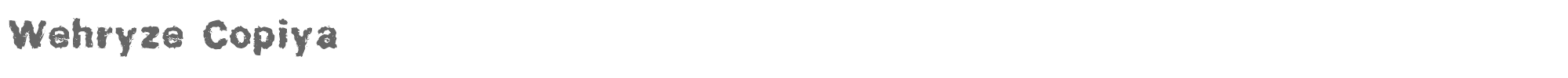 Sample characters Wehryze Copiya Font